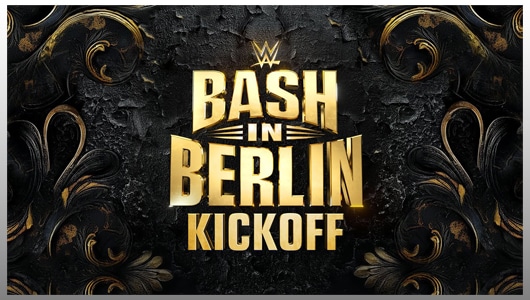 WWE Bash in Berlin 2024 Kickoff